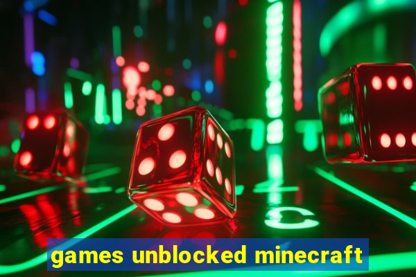 games unblocked minecraft